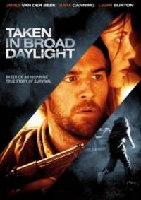 Похищена средь бела дня / Taken in Broad Daylight (2009)